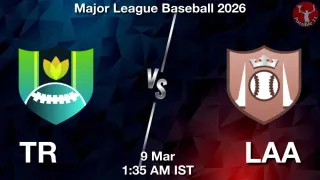 TR vs LAA Baseball Match Previews