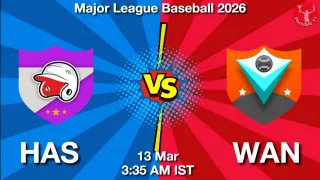 HAS vs WAN Baseball Match Previews