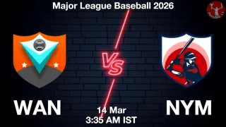 WAN vs NYM Baseball Match Previews