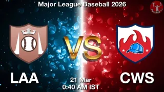 LAA vs CWS Baseball Match Previews
