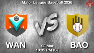 WAN vs BAO Baseball Match Previews