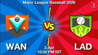 WAN vs LAD Baseball Match Previews