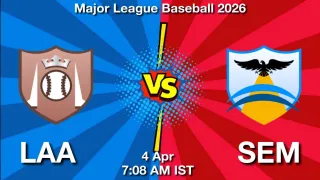 LAA vs SEM Baseball Match Previews