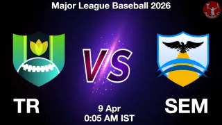 TR vs SEM Baseball Match Previews