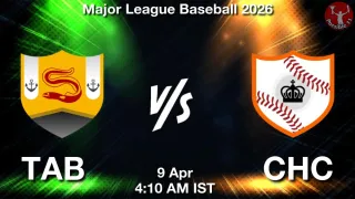 TAB vs CHC Baseball Match Previews