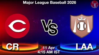 CR vs LAA Baseball Match Previews
