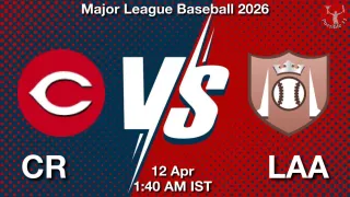 CR vs LAA Baseball Match Previews