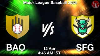 BAO vs SFG Baseball Match Previews