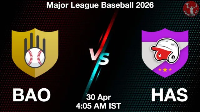 BAO vs HAS ड्रीम11 भविष्यवाणी, फैंटेसी क्रिकेट टीम - 30 अप्रैल 2026