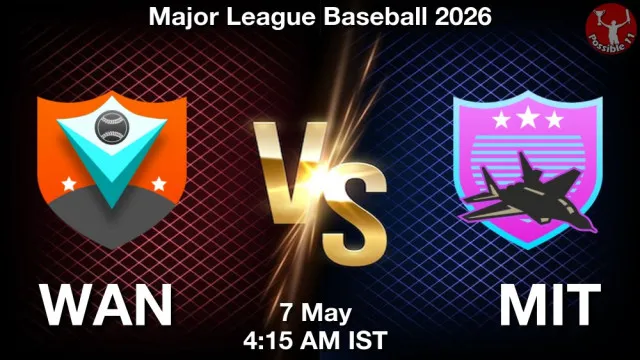 WAN vs MIT Match Previews and Baseball Tips