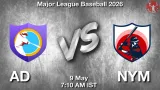 AD vs NYM Dream11 Prediction, Preview & Updates - <small>Sat, 09 May 07:10 AM IST</small>
