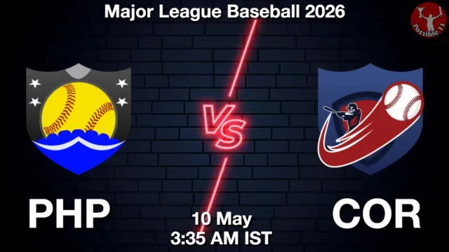 PHP vs COR ड्रीम11 भविष्यवाणी, फैंटेसी बेसबॉल टीम - 10 मई 2026