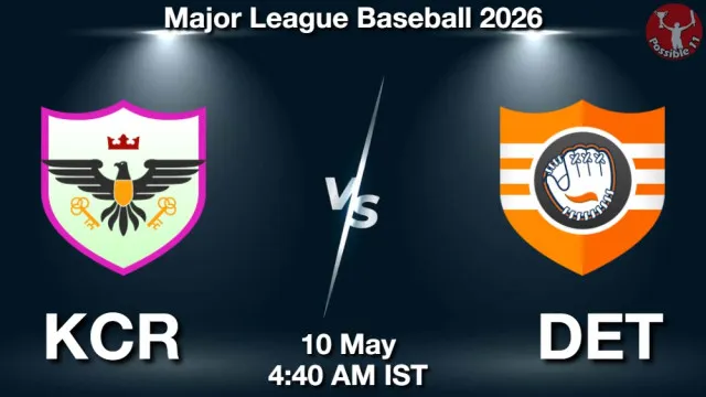 KCR vs DET ड्रीम11 भविष्यवाणी, फैंटेसी बेसबॉल टीम - 10 मई 2026