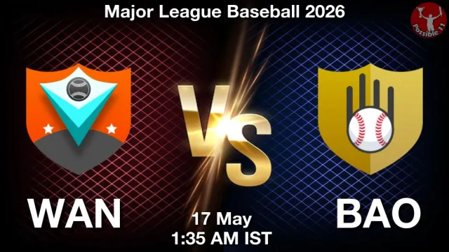 WAN vs BAO Match Previews and Baseball Tips