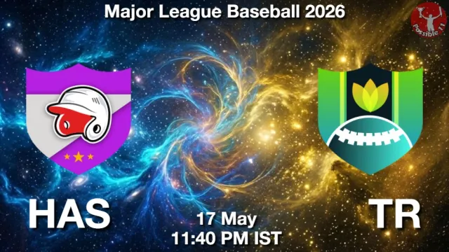 HAS vs TR Match Previews and Baseball Tips