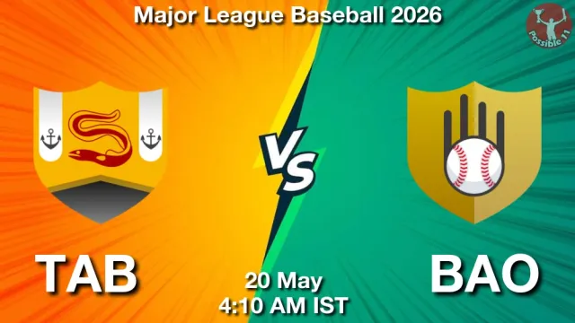 TAB vs BAO Match Previews and Baseball Tips