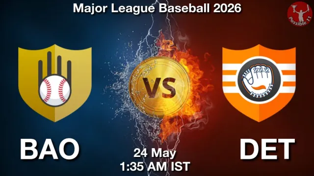 BAO vs DET Match Previews and Baseball Tips