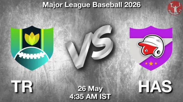 TR vs HAS Match Previews and Baseball Tips