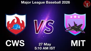 CWS vs MIT CWS vs MIT - Major League