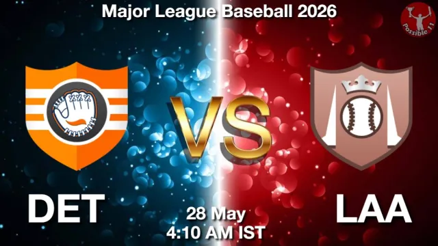 DET vs LAA Match Previews and Baseball Tips
