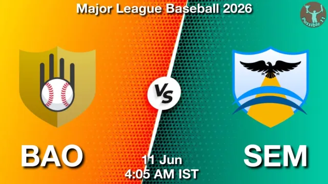 BAO vs SEM Match Previews and Baseball Tips
