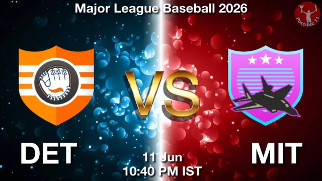 DET vs MIT Match Previews and Baseball Tips