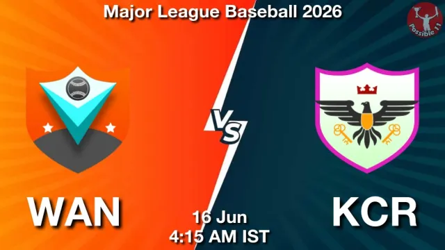 WAN vs KCR Match Previews and Baseball Tips