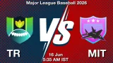 TR vs MIT Dream11 Prediction, Preview & Updates - <small>Tue, 16 Jun 05:35 AM IST</small>
