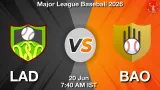 LAD vs BAO Dream11 Prediction, Preview & Updates - <small>Sat, 20 Jun 07:40 AM IST</small>