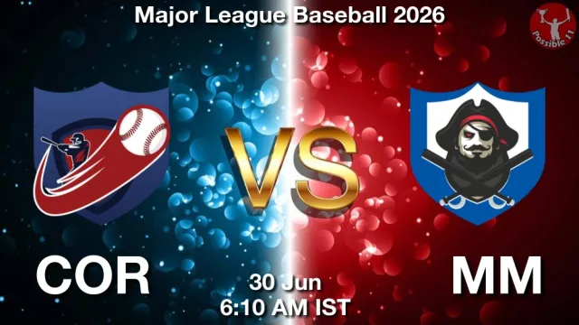 COR vs MM Match Previews and Baseball Tips