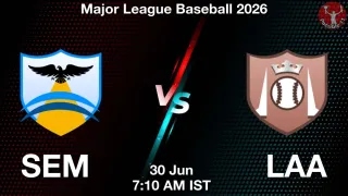 SEM vs LAA - Major League