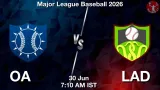 OA vs LAD Dream11 Prediction, Preview & Updates - <small>Tue, 30 Jun 07:10 AM IST</small>
