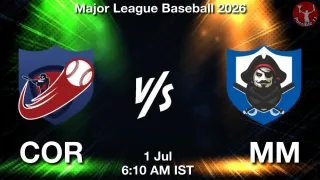 COR vs MM Baseball Match Previews