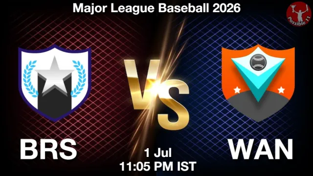 BRS vs WAN Match Previews and Baseball Tips