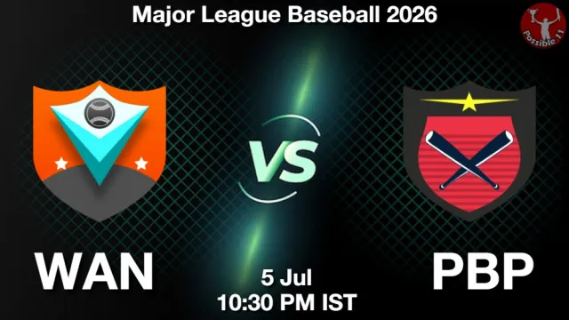 WAN vs PBP Match Previews and Baseball Tips