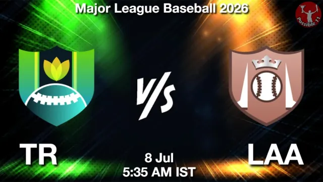 TR vs LAA Match Previews and Baseball Tips