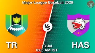 TR vs HAS TR vs HAS - Major League