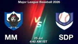 MM vs SDP Dream11 Prediction, Preview & Updates - <small>Sat, 25 Jul 04:40 AM IST</small>