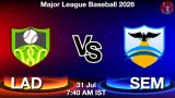 LAD vs SEM Dream11 Prediction, Preview & Updates - <small>Fri, 31 Jul 07:40 AM IST</small>