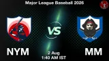 NYM vs MM Dream11 Prediction, Preview & Updates - <small>Sun, 02 Aug 01:40 AM IST</small>