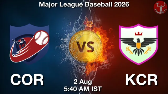 COR vs KCR Match Previews and Baseball Tips
