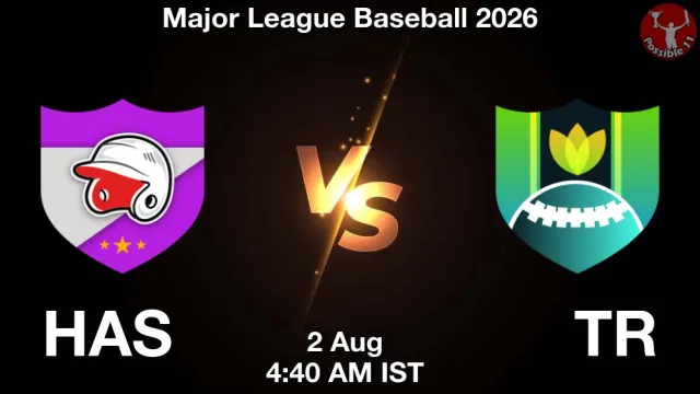 HAS vs TR Match Previews and Baseball Tips