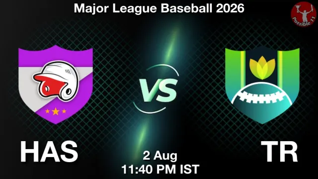 HAS vs TR Match Previews and Baseball Tips