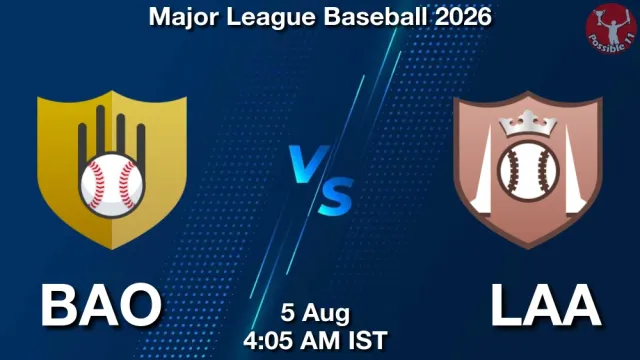 BAO vs LAA Match Previews and Baseball Tips