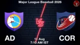 AD vs COR Dream11 Prediction, Preview & Updates - <small>Tue, 11 Aug 07:10 AM IST</small>