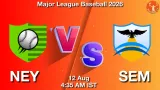 NEY vs SEM Dream11 Prediction, Preview & Updates - <small>Wed, 12 Aug 04:35 AM IST</small>