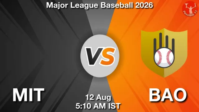 MIT vs BAO Match Previews and Baseball Tips