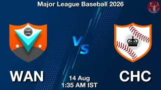 WAN vs CHC - Major League