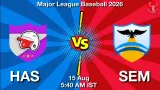 HAS vs SEM Dream11 Prediction, Preview & Updates - <small>Sat, 15 Aug 05:40 AM IST</small>