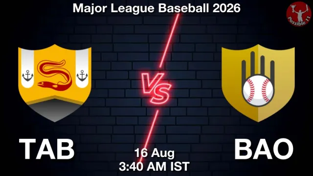 TAB vs BAO Match Previews and Baseball Tips